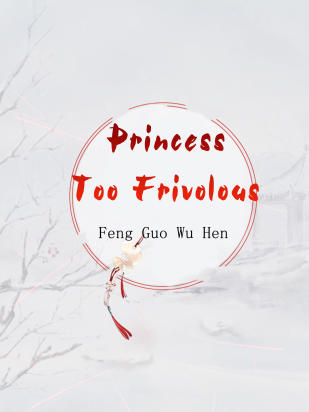 Princess Too Frivolous